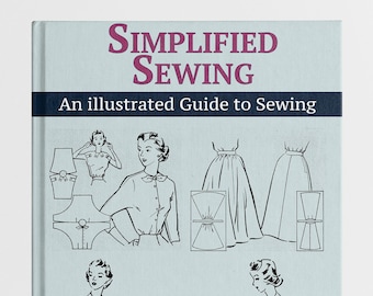 Vereenvoudigde naaigids voor stap voor stap naaien. Vintage naaipatronen met instructies, ideeën voor beginners en experts eBook PDF-download