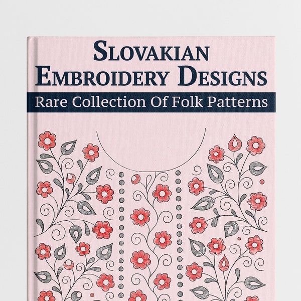 Motifs de broderie folklorique slovaque avec des motifs de broderie traditionnels. Belle broderie florale vintage à la main, ebook PDF à téléchargement immédiat