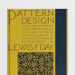 Pattern Design Book by Lewis F. Day. Practical Guide for Hand Embroidery Needlework Flowers Ideas Vintage eBook PDF instant digital download