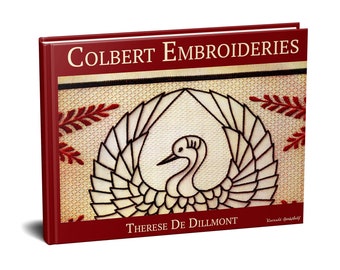 Colbert Embroideries Th. Dillmont. Coloured Embroidery Patterns Designs Flower Motifs Border, Plates with Instructions for Tracing PDF eBook
