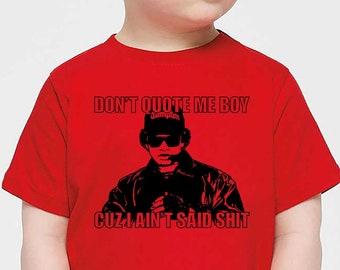 Eazy E Kleinkind Shirt, EAZY E - Don't QUOTE Me Boy, Hip Hop, Kleinkind Rundhals, 90er Jahre Rap Kinder, Rap Jugend Shirt, West Coast Rap, Rap Kinder Shirt