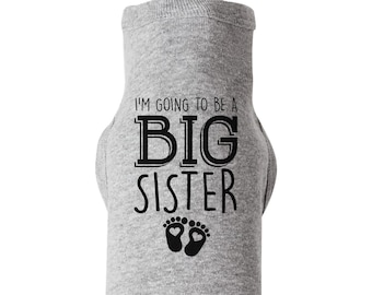 Big Sister Dog Shirt, I'M GOING To Be A BIG SISTER, Dog Tee, Pregnancy Announcement, Dog Clothes, Dog Shirt, Dog Sister Shirt, Dog Sibling