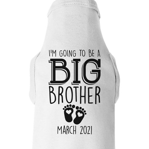Big Brother Dog Shirt CUSTOM I'M GOING to Be A Big Etsy