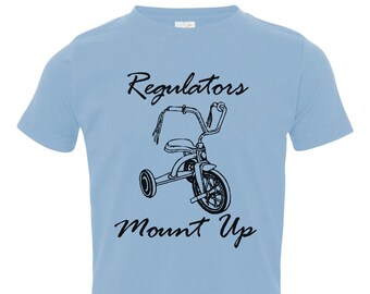 Funny Toddler Shirt, REGULATORS MOUNT UP, Short Sleeve, Unisex, Crew Neck, Kids Apparel, Youth Tees, Tricycle, 90s Hip Hop, 1990's Rap Tee