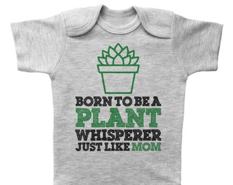 Funny Plant Onesie®, BORN To Be A PLANT WHISPERER Like Mom, Plant Lover Baby®, Newborn, Gardening Onesie®, Succulents, Infant