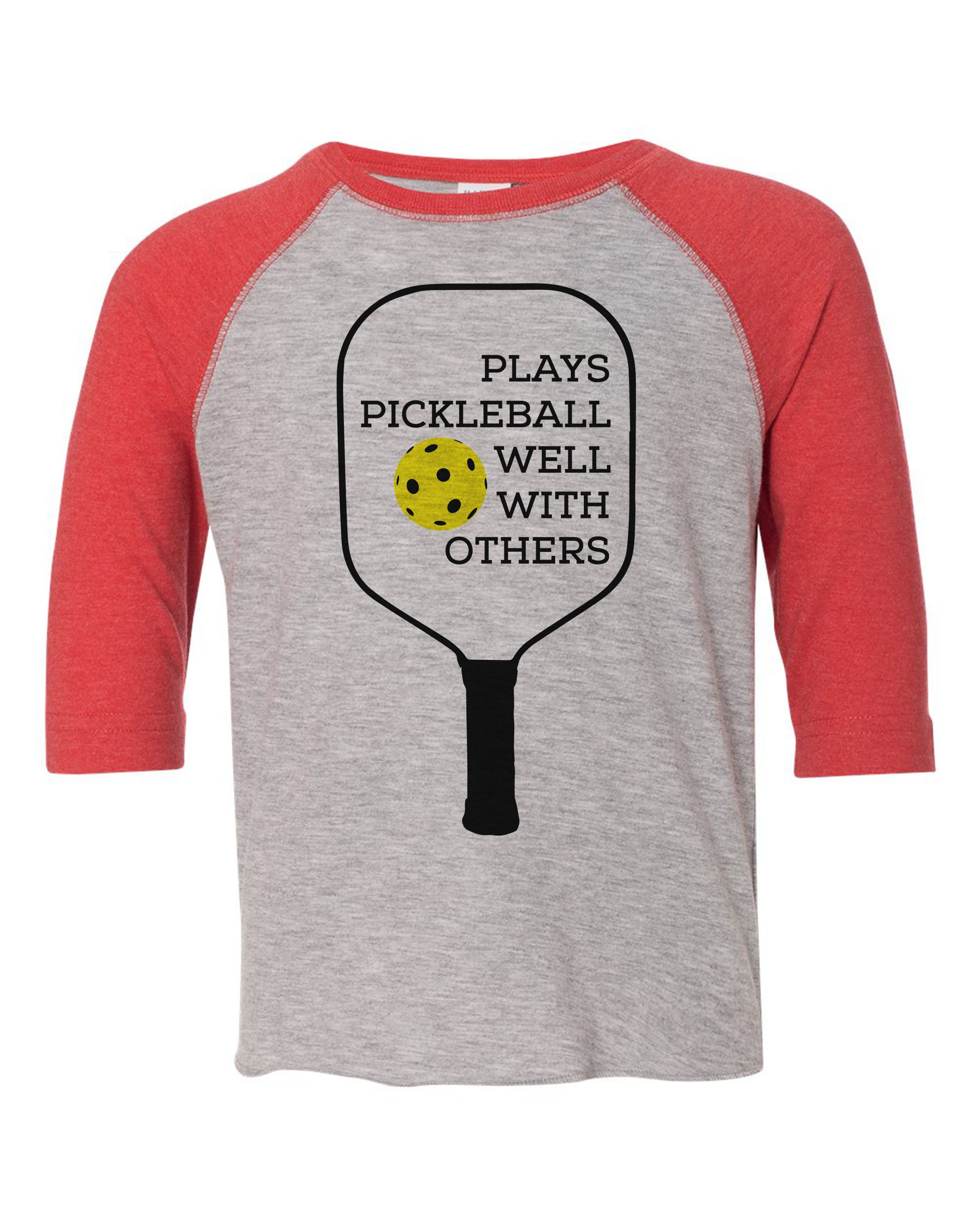 Pickleball Toddler Shirt PLAYS PICKLEBALL Well With OTHERS Etsy