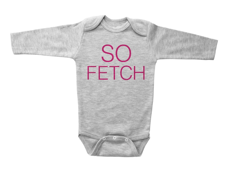 Baby Shower Gift One Piece Infant Clothing Pink Text Baby Girl Outfit SO FETCH Newborn Apparel Bodysuit Baby Onesie Funny Onesie