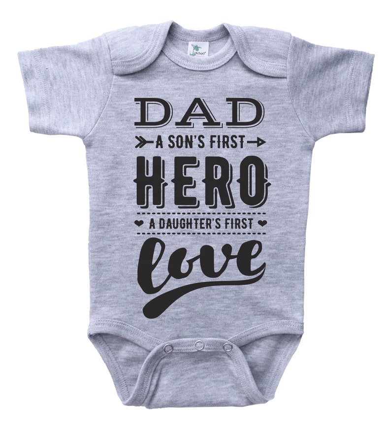 Father/'s Day Onesie Baby Shower Gift A Son/'s First HERO Onesies Unisex Onesie Baby Onesie DAD: A Daughter/'s First LOVE Baby Bodysuit
