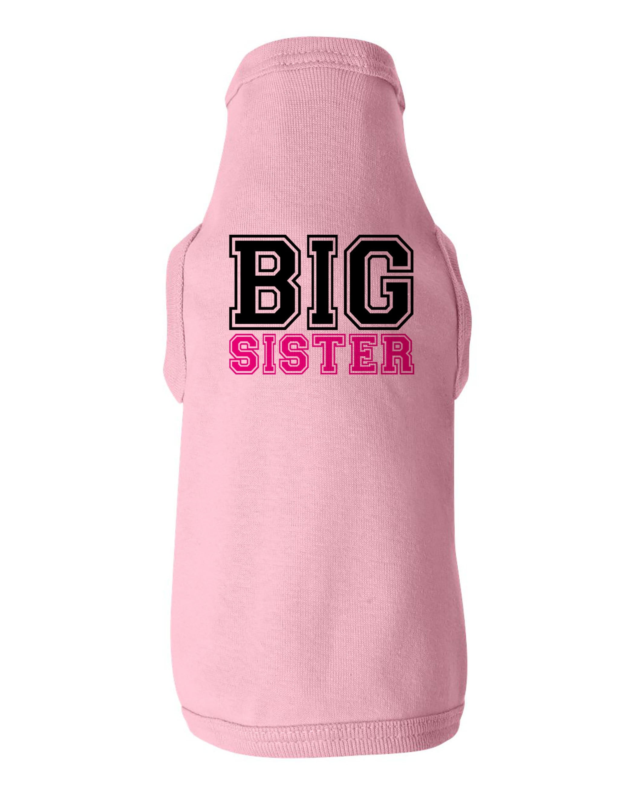 Dog shirt that says big sister hotsell