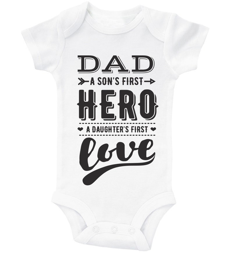 Father/'s Day Onesie Baby Shower Gift A Son/'s First HERO Onesies Unisex Onesie Baby Onesie DAD: A Daughter/'s First LOVE Baby Bodysuit