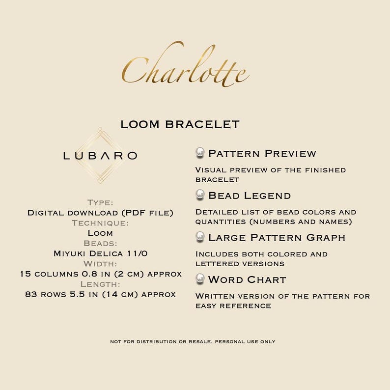 May include: A digital download pattern for a loom bracelet called "Charlotte". The pattern includes a visual preview, a bead legend, a large pattern graph, and a word chart. The bracelet is made with Miyuki Delica 11/0 beads and measures 0.8 inches wide and 5.5 inches long.