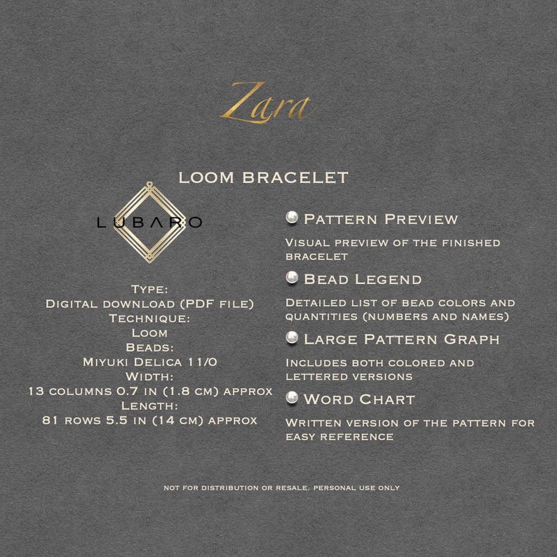 May include: A digital download pattern for a loom bracelet called "Zara". The pattern includes a visual preview of the finished bracelet, a bead legend, a large pattern graph, and a word chart. The pattern is for personal use only.