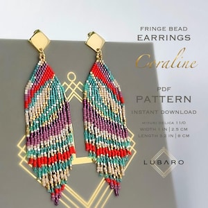 May include: A PDF pattern for fringe bead earrings called "Coraline". The earrings are made with Miyuki Delica 11/0 beads and are 1 inch wide and 3.2 inches long. The pattern is an instant download.