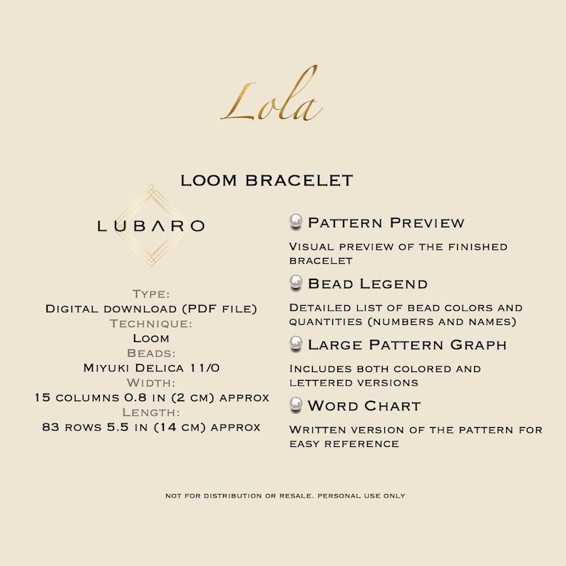 May include: Lola Loom Bracelet pattern, a digital download PDF file, includes a visual preview of the finished bracelet, a bead legend, a large pattern graph, and a word chart. The bracelet is made with Miyuki Delica 11/0 beads, is 0.8 inches wide and 5.5 inches long.
