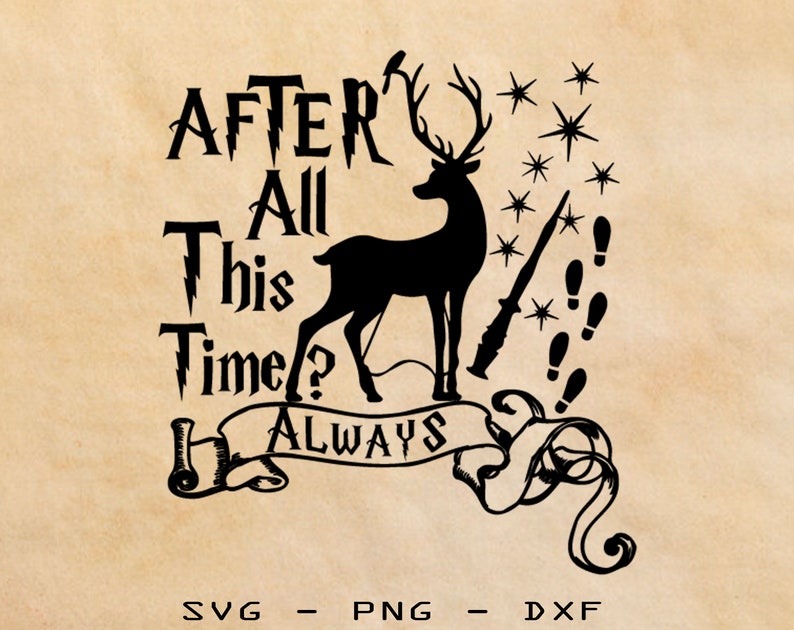 Download After All This Time Always Harry Potter svg/png/dxf Wizard ...