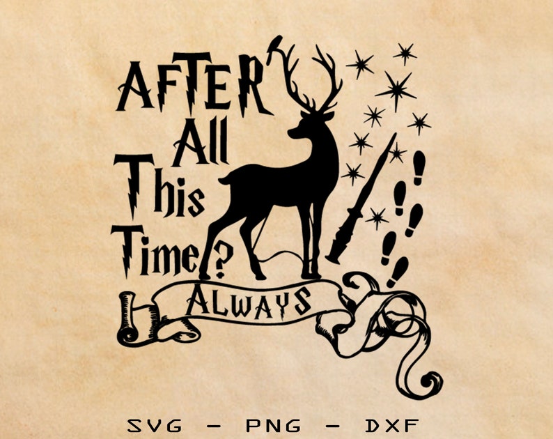 Download After All This Time Always Harry Potter svg/png/dxf Wizard ...