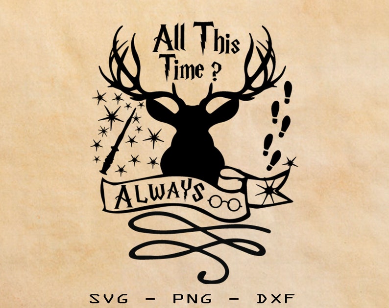 Download All This Time Always Harry Potter svg/png/dxf Wizard svg ...