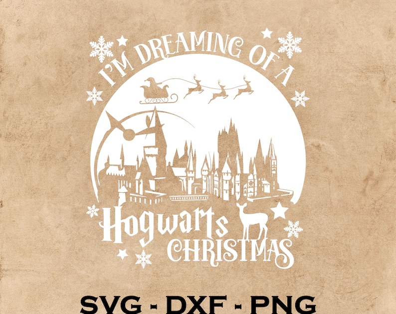 Download I'm Dreaming Of a Hogwarts Christmas Svg Harry Potter | Etsy