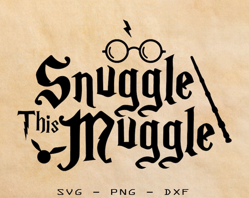 Download Snuggle This Muggle Harry Potter svg/png/dxf Wizard svg | Etsy