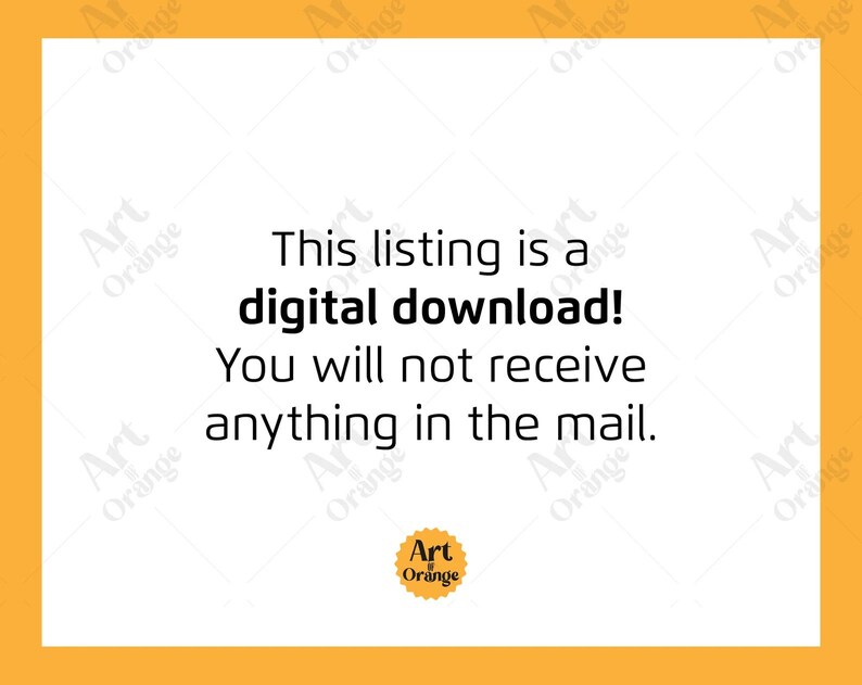 May include: Text on a white background that reads "This listing is a digital download! You will not receive anything in the mail."