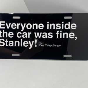 The Office License Plate, Everyone Inside the Car Was Fine Stanley, Michael Scott Quotes, Dunder Mifflin Merch, Christmas Gift, Vanity Plate