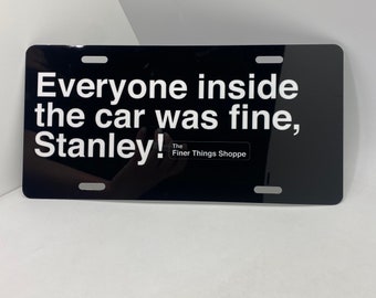 The Office License Plate, Everyone Inside the Car Was Fine Stanley, Michael Scott Quotes, Dunder Mifflin Merch, Christmas Gift, Vanity Plate