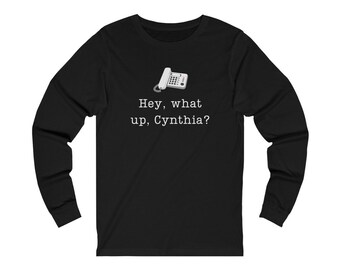 What Up Cynthia, Unisex Long Sleeve Jersey T-Shirt, The Office Inspired, Michael Scott Quotes