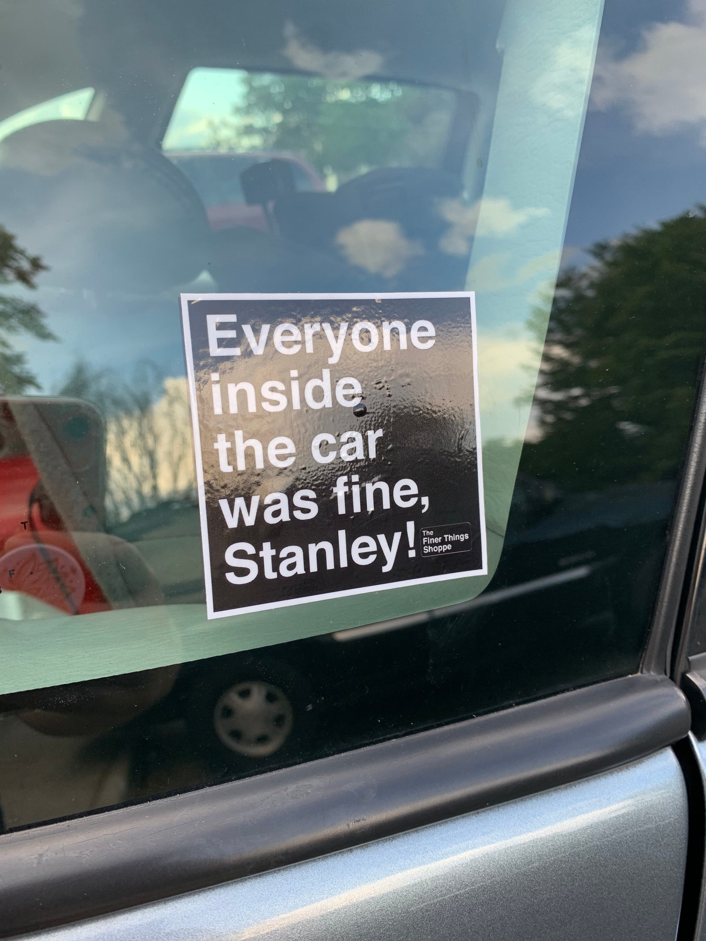 Everyone Inside The Car Was Fine Stanley Sticker
