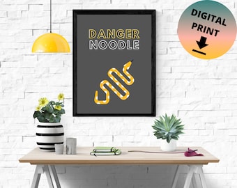 Danger Noodle Print | Funny Snake Art for Snek Lovers (Digital Download)