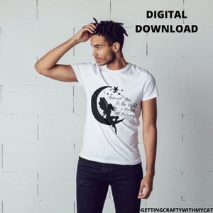 May include: White t-shirt with a black graphic of a fairy sitting on a crescent moon, with stars and the text "Second Star to the right & Straight on 'til Morning". The words "Digital Download" are at the top.