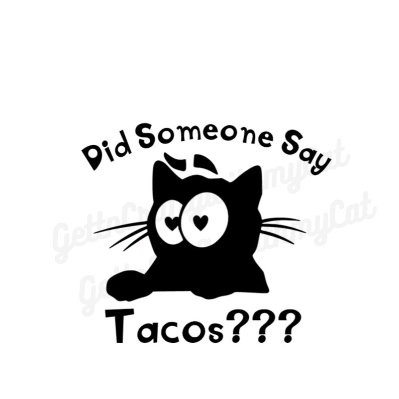 DIGITAL DOWNLOAD Taco Cat Svg Did Someone Say Tacos Svg, Taco Lover