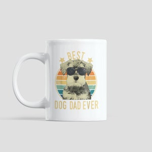 Best Schnauzer Dad | Tea & Coffee Mug for Your Dad, Husband, or Brother Funny and Cool Valentine Gift, Birthday, Anniversary 11oz Mug|CM133
