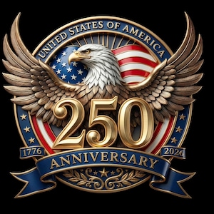May include: A gold emblem with a bald eagle, wings spread, over a design of the American flag. The words "United States of America" and "250 Anniversary" are displayed. Dates 1776 and 2026 are also included.