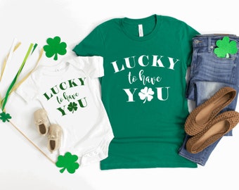 Lucky to Have You St. Patrick's day themed Mommy and me tops (not a set) adult unisex baby toddler youth t shirt Onesie