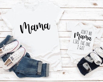 Mommy and me shirts, matching shirts, matching onesie, ain't no mama like the one i got, mama shirt, mother's day gift, funny onesie