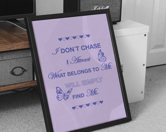 I dont chase I attract Quote, Manifestation Poster, Danish Pastel Aesthetic Art Print