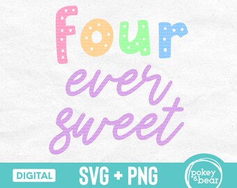 Download Four Ever Sweet Svg Etsy