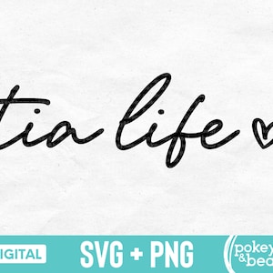 Tia Life Svg Tia Heart Svg Tia Shirt Svg Aunt Svg Spanish Svg Tia Svg Tia Cut File Png Digital Download