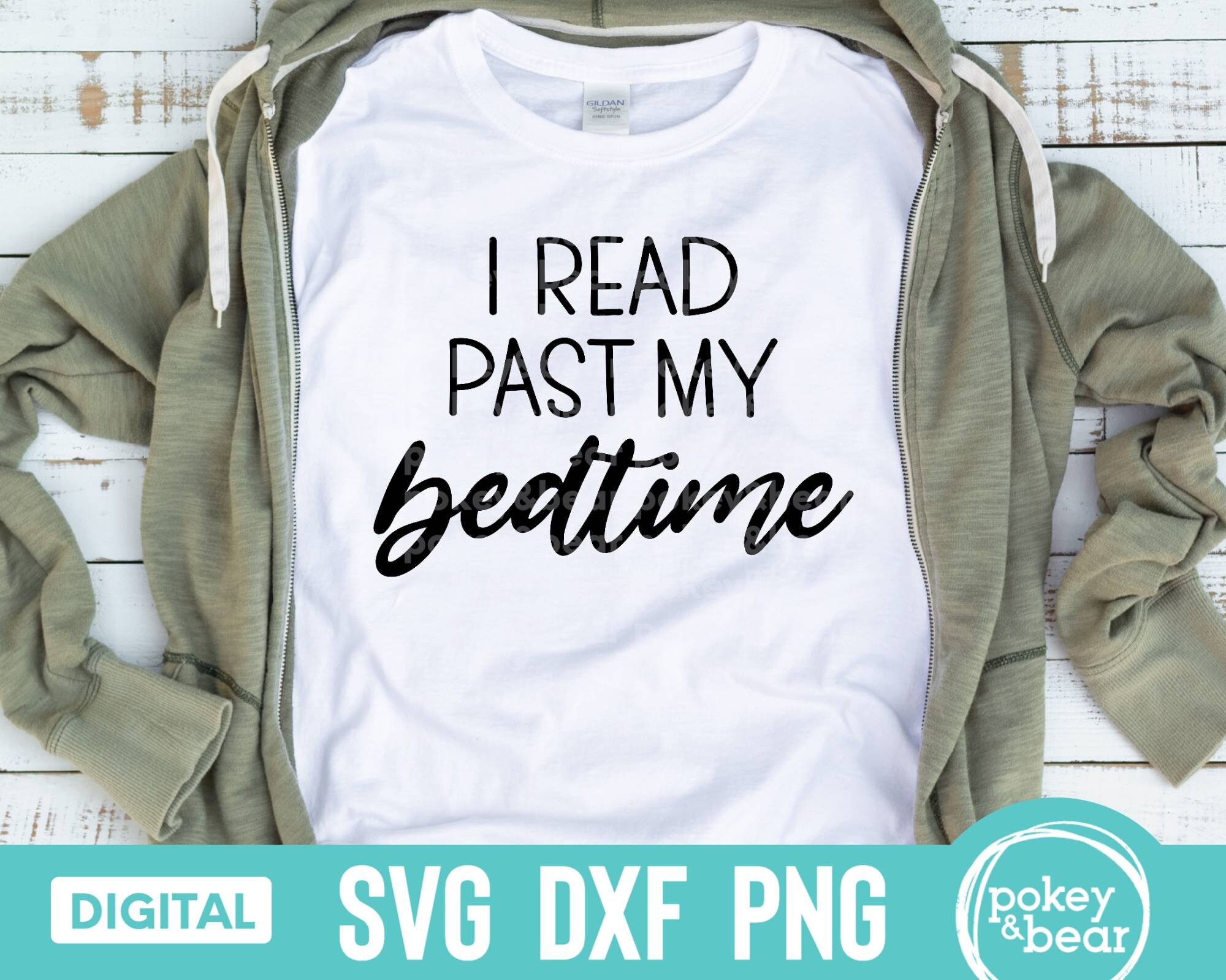 I Read Past My Bedtime Svg Book Lover Svg Bookworm Svg Etsy
