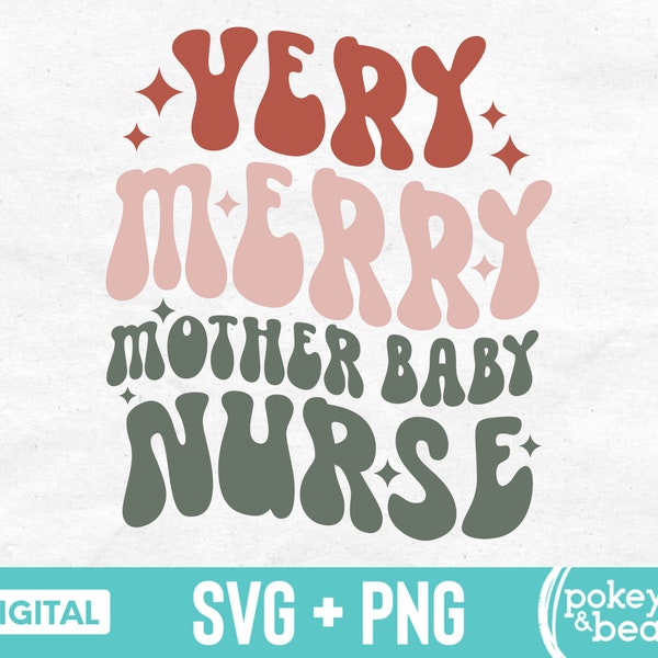 Very Merry Mother Baby Nurse Svg Nurse Christmas Svg Retro Nurse Png Sublimation Design Postpartum Nurse Shirt Svg Groovy Holiday RN Svg