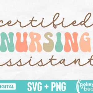 Retro Certified Nursing Assistant Svg Nursing Assistant Png Sublimation Design Certified Nursing Assistant Shirt Svg Cut File