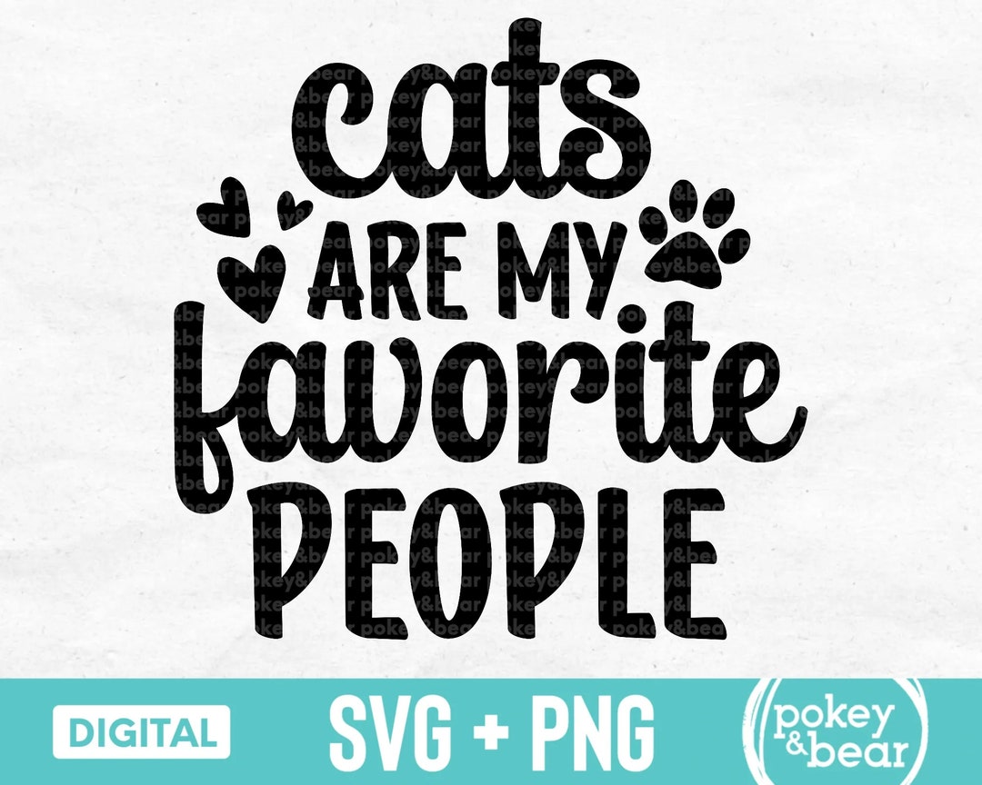Cats Are My Favorite People Svg Cat Lover Svg Cat Svg Cut File - Etsy