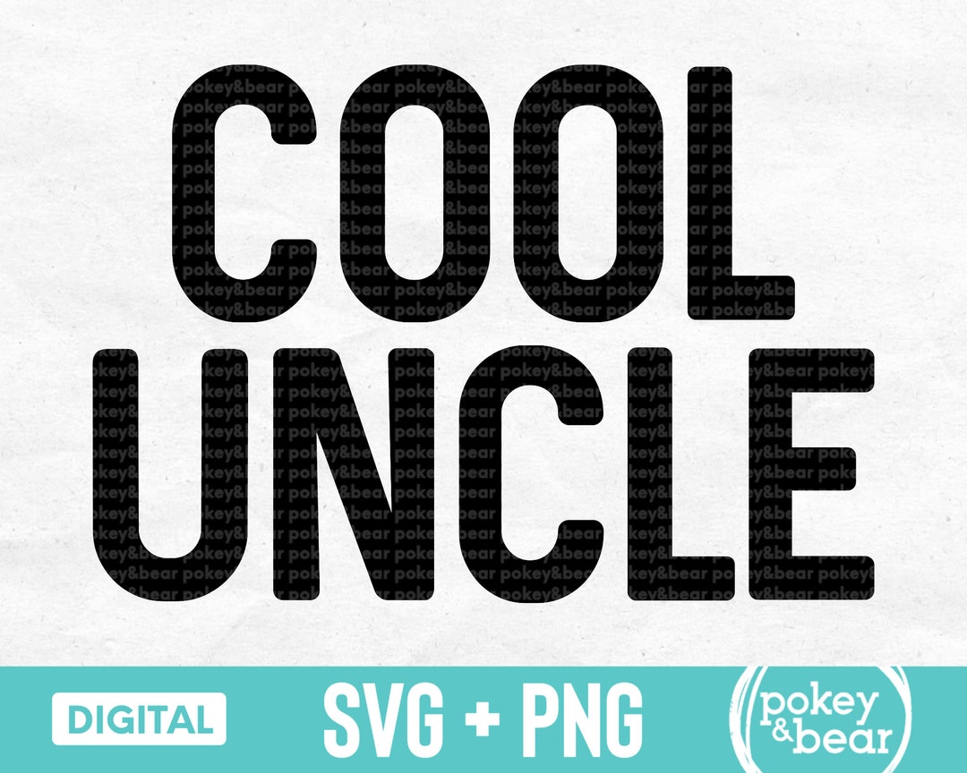 Cool Uncle Svg Uncle Shirt Svg Uncle Cut File Favorite Uncle Svg Uncle