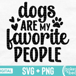 Psy to moi ulubieni ludzie Svg Pies Png Pies Svg Wytnij plik Koszulka dla psa Svg Ratowanie zwierząt Svg Sublimacja Projekt Cyfrowe pobieranie