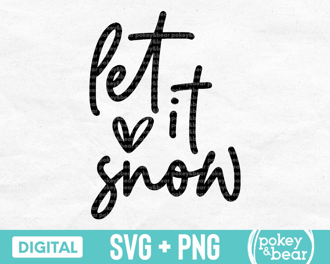 Let It Snow Svg Christmas Shirt Svg Christmas Sign Svg Winter Sign Svg ...