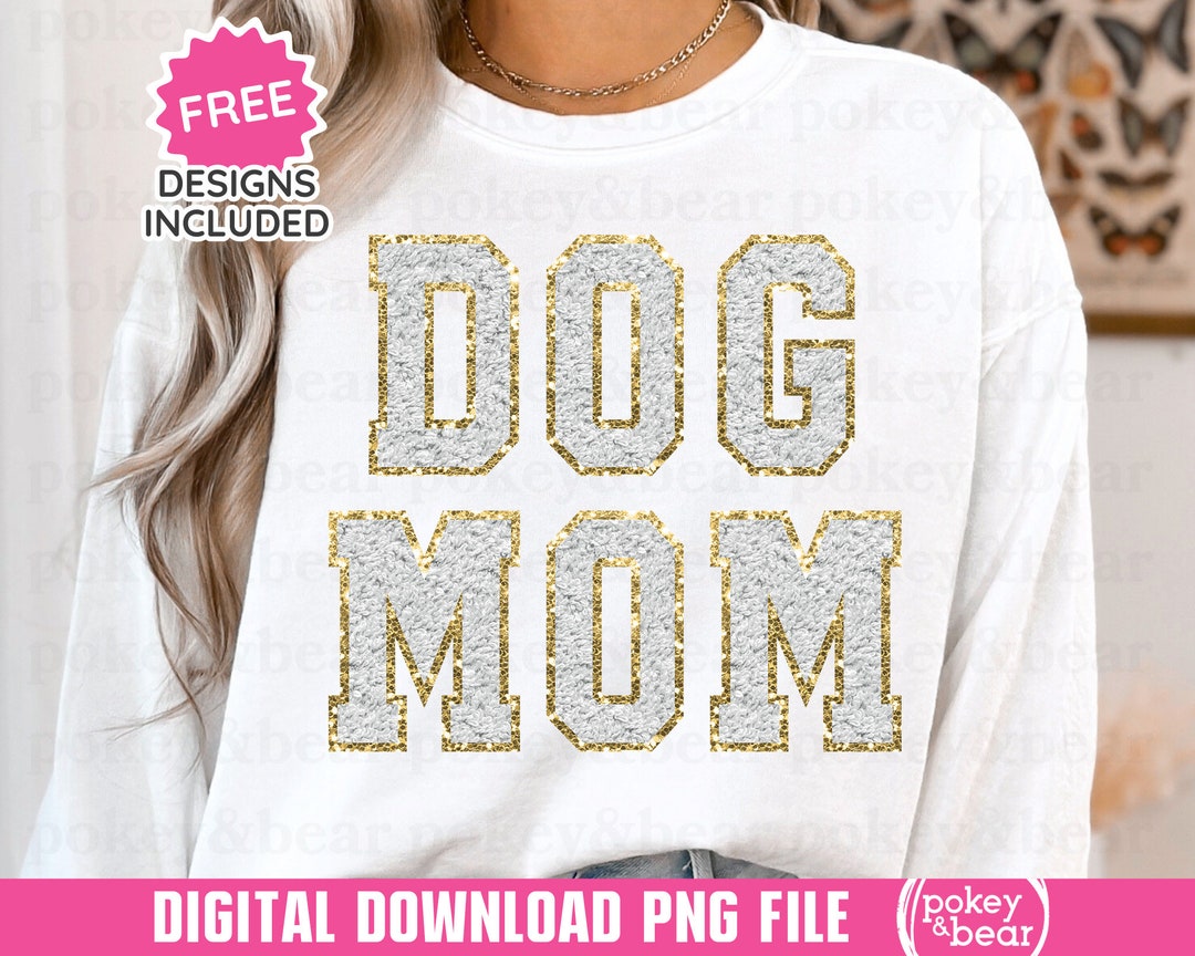 Glitter Dog Mom Png Sublimation Design Dog Mom Shirt Png Faux Patch Png ...