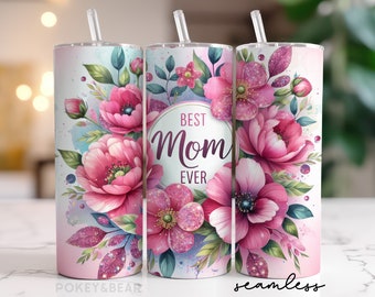 Best Mom Ever Tumbler Wrap 20 oz Skinny Tumbler Sublimation Design Mother's Day Tumbler Png Mama Tumbler Design Seamless Digital Download