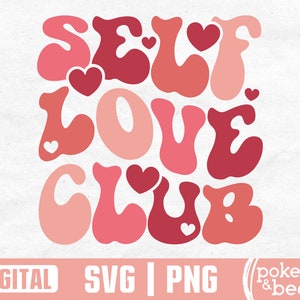 Self Love Club Svg Self Love Club Png Sublimation Design Retro Love Svg Love Yourself Svg Mental Health Svg Valentine's Day Svg