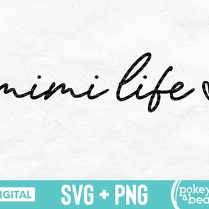 Mimi Life Svg Mimi Svg Mimi Heart Svg Mimi Shirt Svg Mother&#39;s Day Svg Design Grandma Svg Mimi Png Mimi Shirt Design Digital Download