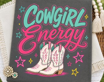 Cowgirl Energy Png, Cowgirl Boots Png, Western Png, Country Girl Sublimation Design (Digital Download)